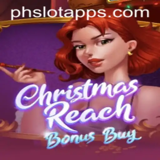 Unleashing Festive Fun with ChristmasReachBonusBuy: A New Era in PH Slot Apps