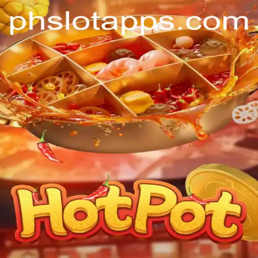 Discover the Exciting World of Hotpot: A New Sensation in All PH Slot Apps