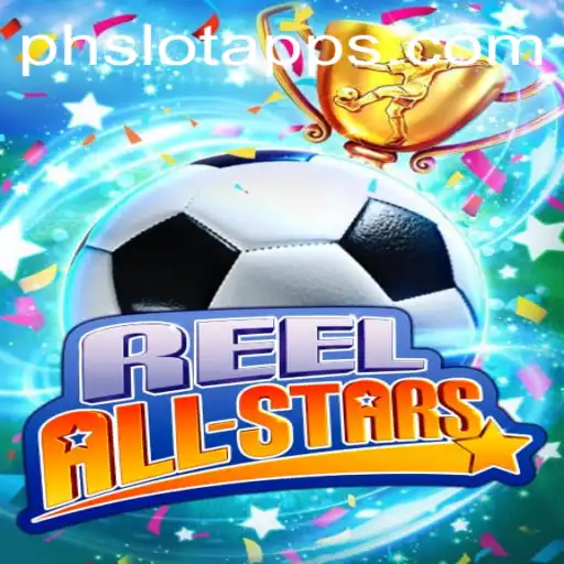ReelAllStars: A Stellar Addition to All PH Slot Apps