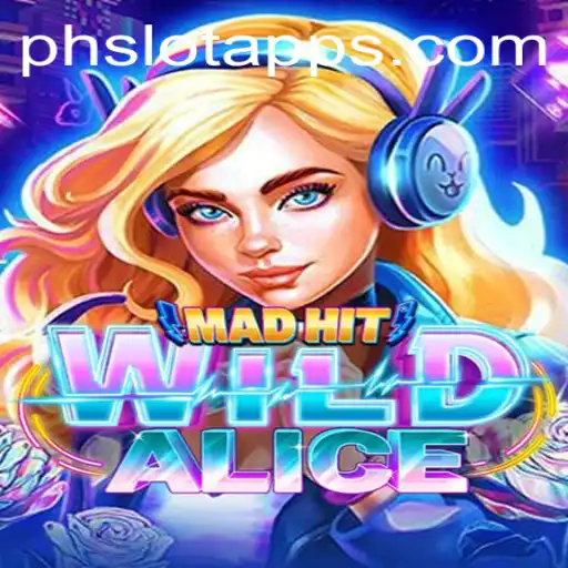 Discover the Thrills of MadHitWildAlice: A Rising Star in All PH Slot Apps